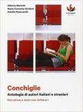 Conchiglie. Narrative e testi non letterari. Poesia e teatro. Per le Scuole superiori. Con e-book. Con espansione online