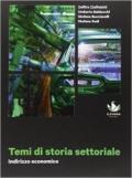 Temi di storia settoriale. Per le Scuole superiori ad indirizzo tecnologico. Con e-book. Con espansione online