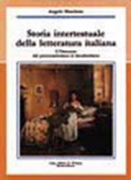 Storia intertestuale della letteratura italiana. Il Duecento, il Trecento e il Quattrocento: Dal Medioevo all'Umanesimo. Per le Scuole superiori