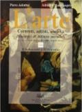 L'arte. Correnti, artisti, società. Itinerari di lettura paralleli. Con espansione online. Per le Scuole superiori. 3. (2 vol.)