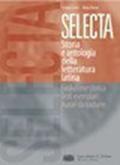 Selecta. Storia e antologia della letteratura latina. Con espansione online. Per i Licei e gli Ist. magistrali