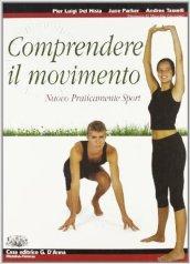 Nuovo Praticamente sport. Comprendere il movimento. Con espansione online