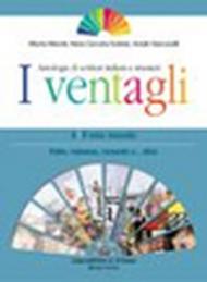 I ventagli. Antologia di scrittori italiani e stranieri. Per le Scuole superiori (3 vol.)