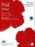 Petali rossi. Fiaba, favola, novella, racconto, romanzo. Con espansione online. Per le Scuole superiori (4 vol.)