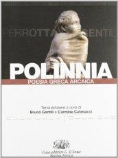 Polinnia. Poesia greca arcaica. Per il Liceo classico. Con espansione online