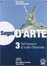 Segni d'arte. Per le Scuole superiori. Con espansione online vol.3