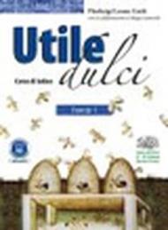 Utile dulci. Corso di latino. Esercizi. Per i Licei e gli Ist. magistrali. Con espansione online: 1