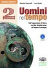 Uomini nel tempo. Ediz. compatta. Per le scuole superiori. Con espansione online: 2