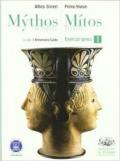 Mythos/Mitos. Esercizi greci. Con espansione online. Vol. 1