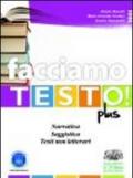 Facciamo testo! Plus. Strategie di scrittura e prime espressioni della letteratura italiana. Per le Scuole superiori. Con espansione online