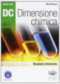Dc. Dimensione chimica. Ediz. verde. Per il Liceo scientifico. Con espansione online. Vol. 2: Reazioni chimiche.