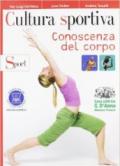 Cultura sportiva. Conoscenza del corpo-Sport. Per le Scuole superiori. Con espansione online