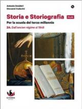 Storia e storiografia plus. Con e-book. Con espansione online. Vol. 2: Dall'ancien régime al 1848-Dal Risorgimento alle soglie del Novecento.