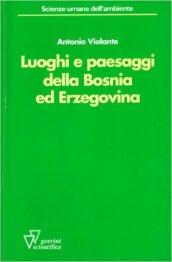 Luoghi e paesaggi della Bosnia ed Erzegovina