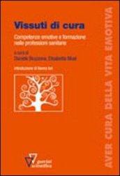 Vissuti di cura. Competenze emotive e formazione nelle professioni sanitarie
