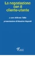 La negoziazione con il cliente-utente