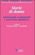 Storie di donne. Autobiografie al femminile e narrazione identitaria