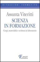 Scienza in formazione. Corpi, materialità e scrittura in laboratorio