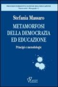 Metamorfosi della democrazia. Principi e metodologie