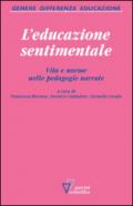 L'educazione sentimentale. Vita e norme nelle pedagogie narrate