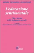 L'educazione sentimentale. Vita e norme nelle pedagogie narrate