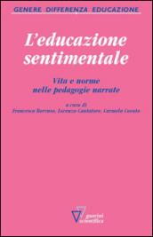 L'educazione sentimentale. Vita e norme nelle pedagogie narrate