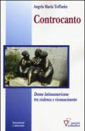 Controcanto. Donne latinoamericane tra violenza e riconoscimento