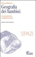 Geografia dei bambini. Luoghi, pratiche e rappresentazioni