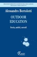 Outdoor education. Storia, ambiti, metodi