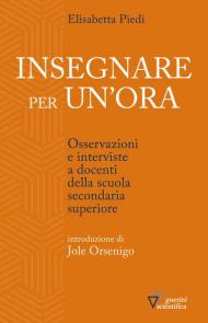 Insegnare per un'ora. Osservazioni e interviste a docenti della scuola secondaria superiore