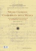 Muzio Clementi. Cosmopolita della musica. Atti del Convegno internazionale del 250° anniversario della nascita (1752-2002) (Roma, 4-6 dicembre 2002)