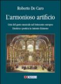 L'armonioso artificio. Crisi del gusto musicale nel Settecento europeo. Estetica e poetica in Antonio Eximeno