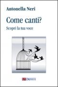 Come canti? Scopri la tua voce