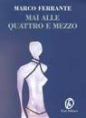 Mai alle quattro e mezzo