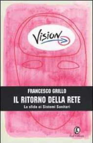 Il ritorno della Rete. La sfida ai Sistemi Sanitari