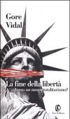 La fine della libertà. Verso un nuovo totalitarismo?