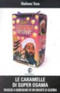 Le caramelle di super Osama. Viaggio a Kandahar di un inviato di guerra