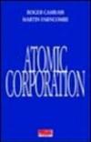 The Atomic Corporation. Proposte per uscire dalla crisi