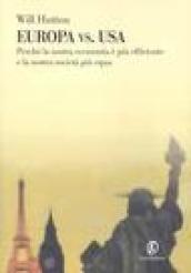 Europa vs. Usa. Perché la nostra economia è più efficiente e la nostra società più equa