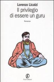 Il privilegio di essere un guru