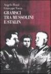 Gramsci tra Mussolini e Stalin