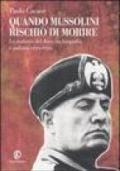 Quando Mussolini rischiò di morire. La malattia del duce fra biografia e politica (1924-1926)