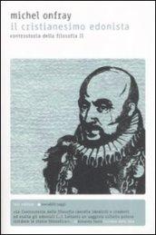 Il Cristanesimo edonista. Controstoria della filosofia: 2