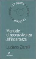 Manuale di sopravvivenza all'incertezza