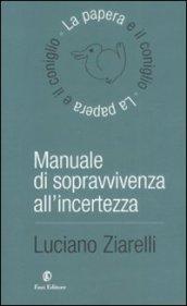 Manuale di sopravvivenza all'incertezza