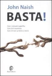 Basta! Con i consumi superflui, con chi li incentiva, con chi non sa farne a meno