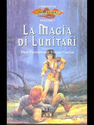 La magia di Lunitari. I preludi. Vol. 1