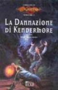 La dannazione di Kendermore. I preludi. 2.