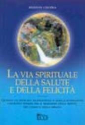 La via spirituale della salute e della felicità