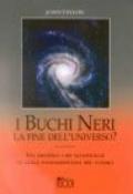 I buchi neri. La fine dell'universo?